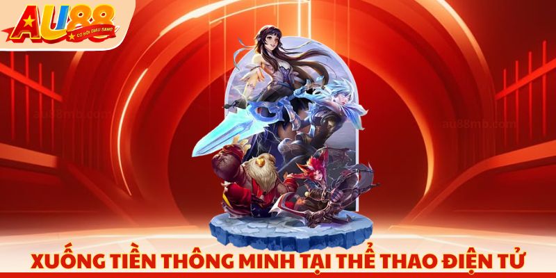 Xuống tiền thông minh tại thể thao điện tử